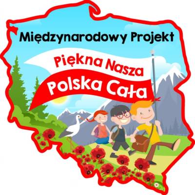 „Jesteśmy Polką i Polakiem” – Międzynarodowy Projekt Piękna nasza Polska cała.